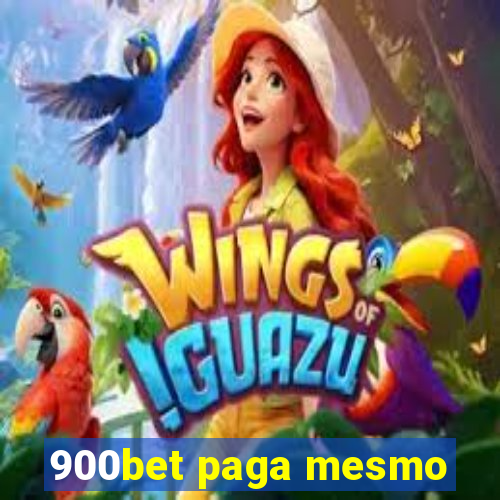 900bet paga mesmo